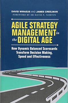portada Agile Strategy Management in the Digital Age: How Dynamic Balanced Scorecards Transform Decision Making, Speed and Effectiveness (en Inglés)