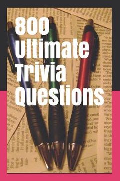 portada 800 Ultimate Trivia Questions (en Inglés)