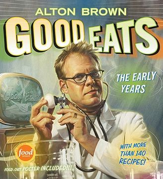 Good Eats: Volume 1, the Early Years (en Inglés)