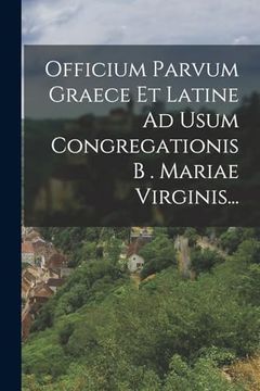 portada Officium Parvum Graece et Latine ad Usum Congregationis b. Mariae Virginis.