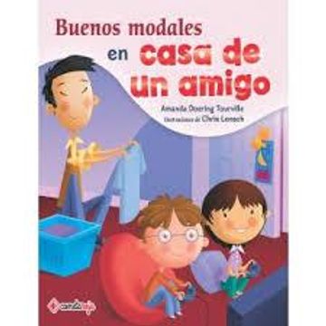 portada Buenos Modales en Casa de un Amigo: 1 (Tengo Buenos Modales) (in Spanish)