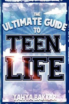 portada the ultimate guide to teen life (en Inglés)