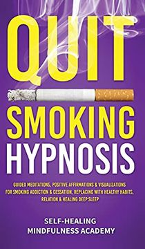 portada Quit Smoking Hypnosis: Guided Meditations, Positive Affirmations & Visualizations for Smoking Addiction & Cessation, Replacing With Healthy Habits, Relation & Healing Deep Sleep (en Inglés)