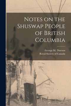 portada Notes on the Shuswap People of British Columbia (en Inglés)