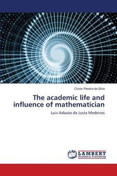portada The academic life and influence of mathematician (en Inglés)
