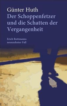 portada Der Schoppenfetzer und die Schatten der Vergangenheit: Erich Rottmanns Neunzehnter Fall (en Alemán)