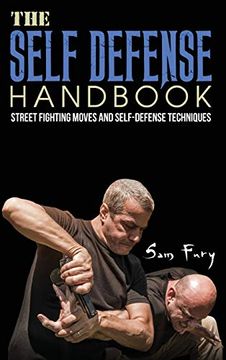 portada The Self-Defense Handbook: The Best Street Fighting Moves and Self-Defense Techniques (en Inglés)