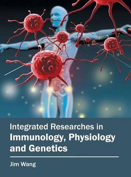 portada Integrated Researches in Immunology, Physiology and Genetics (en Inglés)