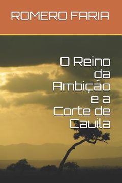 portada O Reino Da Ambição E a Corte de Cauila (en Portugués)