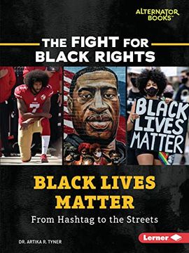 portada Black Lives Matter: From Hashtag to the Streets (The Fight for Black Rights) 