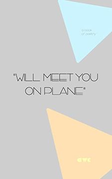 portada Will Meet you on Plane (en Inglés)