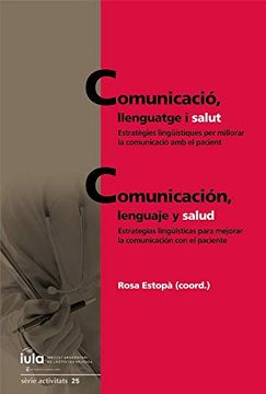 portada Comunicació, Llenguatge i Salut: Estratègies Lingüístiques per Millorar la Comunicació amb el Pacient (in Catalá)