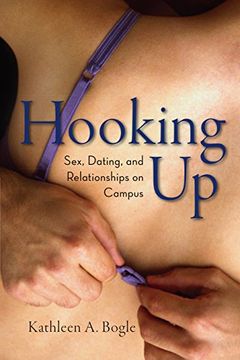 portada Hooking up: Sex, Dating, and Relationships on Campus (en Inglés)