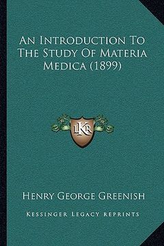 portada an introduction to the study of materia medica (1899) (en Inglés)
