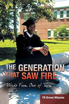portada The Generation That saw Fire (en Inglés)