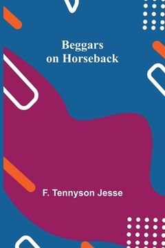 portada Beggars on Horseback (in English)