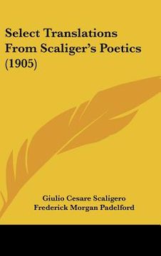 portada select translations from scaligers poetics (1905) (en Inglés)