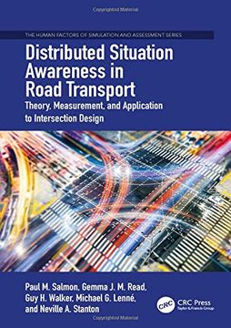 portada Distributed Situation Awareness in Road Transport: Theory, Measurement, and Application to Intersection Design