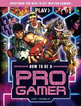 portada How to be a pro Gamer (en Inglés)