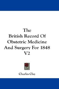 portada the british record of obstetric medicine and surgery for 1848 v2 (en Inglés)