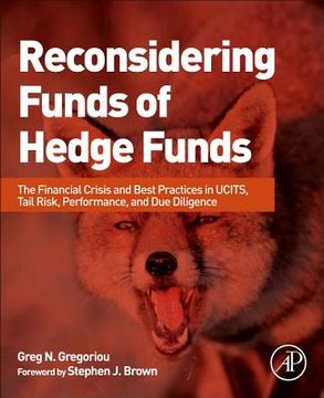 portada reconsidering funds of hedge funds: the financial crisis and best practices in ucits, tail risk, performance, and due diligence (en Inglés)