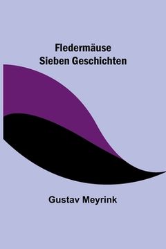 portada Fledermäuse: Sieben Geschichten (in German)