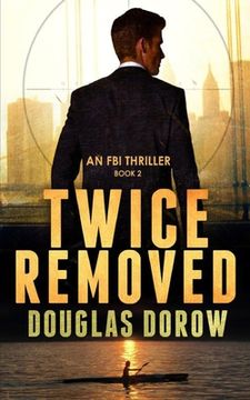 portada Twice Removed: An FBI Thriller (Book 2) (en Inglés)
