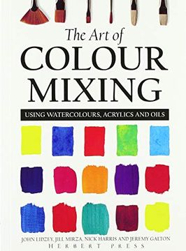 portada The art of Colour Mixing: Using Watercolours, Acrylics and Oils (en Inglés)