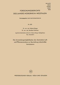 portada Die Anwendungsmöglichkeiten der chemischen Luft- und Pflanzenanalyse zur Beurteilung industrieller Immissionen (Forschungsberichte des Landes Nordrhein-Westfalen) (German Edition)