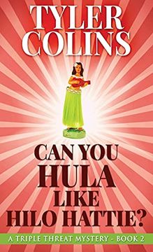 portada Can you Hula Like Hilo Hattie? (2) (Triple Threat Mysteries) (en Inglés)