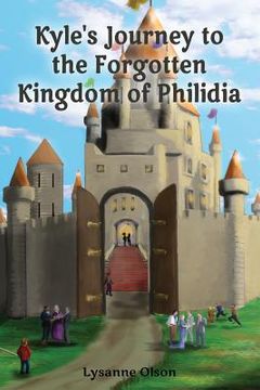 portada Kyle's Journey to the Forgotten Kingdom of Philidia (en Inglés)
