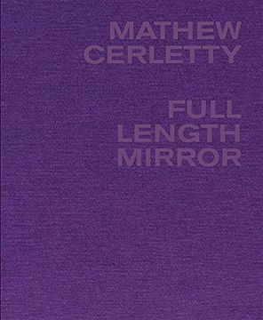 portada Mathew Cerletty: Full Length Mirror (en Inglés)