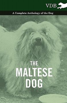 portada the maltese dog - a complete anthology of the dog (en Inglés)