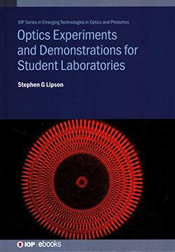 portada Optics Experiments and Demonstrations for Student Laboratories: Principles, Methods and Applications (Iop Series in Emerging Technologies in Optics and Photonics) (en Inglés)