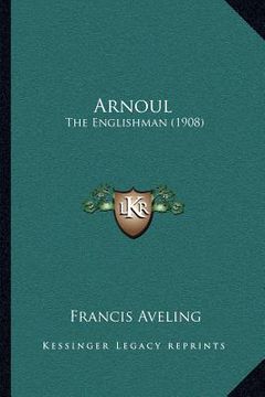 portada arnoul: the englishman (1908) (en Inglés)