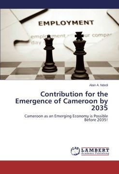 portada Contribution for the Emergence of Cameroon by 2035: Cameroon as an Emerging Economy is Possible Before 2035!