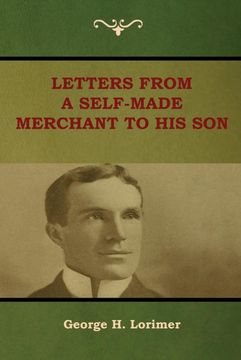 portada Letters From a Self-Made Merchant to his son 