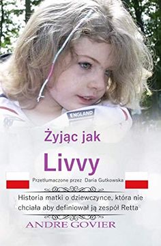 portada Living Like Livvy (Polish Version): The Story of the Girl who Refused to be Defined by Rett Syndrome, Translated Into Polish (en polaco)