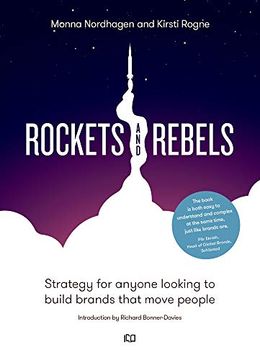 portada Rockets and Rebels: Strategy for Anyone Looking to Build Brands That Move People (en Inglés)