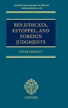 portada Res Judicata, Estoppel and Foreign Judgments: The Preclusive Effects of Foreign Judgments in Private International law (Oxford Private International law Series) (in English)