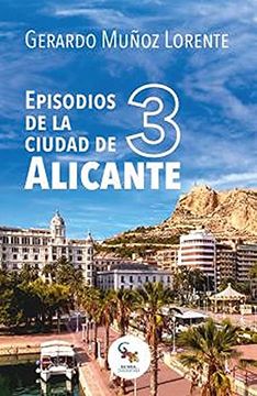 portada Episodios de la Ciudad de Alicante 3 (in Spanish)