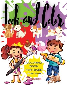 portada Look and Color - coloring book: Look and Color coloring book for kids, Toddlers, Girls and Boys, Activity Workbook for kinds, Easy to coloring Ages 3-