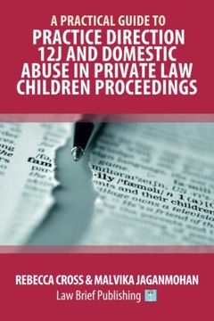 portada A Practical Guide to Practice Direction 12J and Domestic Abuse in Private Law Children Proceedings (en Inglés)