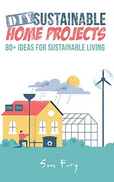 portada DIY Sustainable Home Projects: 80+ Ideas for Sustainable Living 