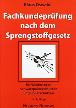 portada Fachkundeprüfung Nach dem Sprengstoffgesetz: Für Schwarzpulverschützen, Wiederlader und Böllerschützen (in German)
