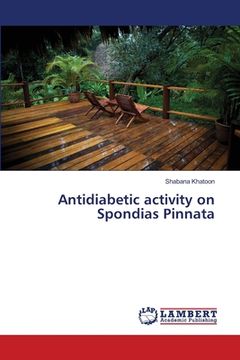portada Antidiabetic activity on Spondias Pinnata (en Inglés)