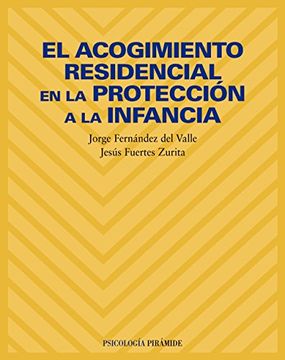 portada El Acogimiento Residencial en la Proteccion a la Infancia (in Spanish)