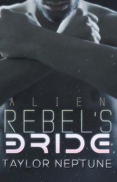 portada Alien Rebel'S Bride (7) (en Inglés)
