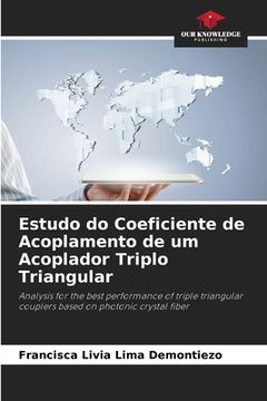 portada Estudo do Coeficiente de Acoplamento de um Acoplador Triplo Triangular (en Inglés)