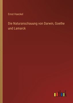 portada Die Naturanschauung von Darwin, Goethe und Lamarck (in German)
